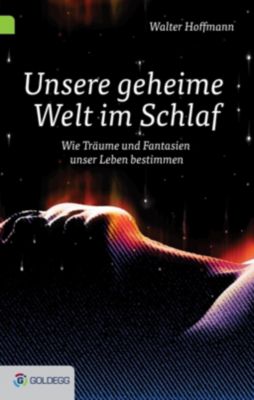 Unsere geheime Welt im Schlaf - Walter Hoffmann | 