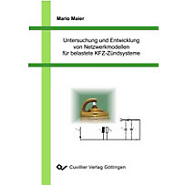 Untersuchung und Entwicklung von Netzwerkmodellen für belastete KFZ-Zündsysteme Untersuchung und Entwicklung von Netzwerkmodellen für belastete KFZ-Zündsysteme