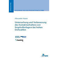 Untersuchung und Verbesserung des Kontaktverhaltens von Kegelrollenlagern bei hohen Drehzahlen Untersuchung und Verbesserung des Kontaktverhaltens von Kegelrollenlagern bei hohen Drehzahlen
