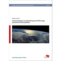 Untersuchungen zur Anwendung von Entfernungssensoren für Kleinsatelliten Untersuchungen zur Anwendung von Entfernungssensoren für Kleinsatelliten