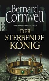 Uthred Band 6: Der sterbende König - Bernard Cornwell | 