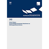utzverlag: Prognosefähigkeit dynamischer Simulationen von Werkzeugmaschinenstrukturen utzverlag: Prognosefähigkeit dynamischer Simulationen von Werkzeugmaschinenstrukturen