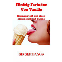 Vanille-Geschichten: Fünfzig Farbtöne Von Vanille (Vanille-Geschichten, #1) Vanille-Geschichten: Fünfzig Farbtöne Von Vanille (Vanille-Geschichten, #1)