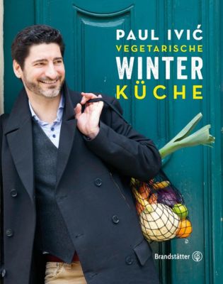 Vegetarische Winterküche - Paul Ivic | 