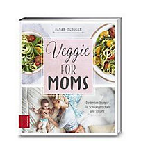 Veggie for Moms Veggie for Moms