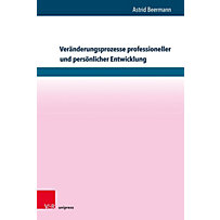Veränderungsprozesse professioneller und persönlicher Entwicklung Veränderungsprozesse professioneller und persönlicher Entwicklung