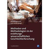 Verlag Barbara Budrich: Methoden und Methodologien in der erziehungswissenschaftlichen Geschlechterforschung Verlag Barbara Budrich: Methoden und Methodologien in der erziehungswissenschaftlichen Geschlechterforschung