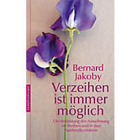 Verzeihen ist immer möglich Verzeihen ist immer möglich