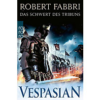 Vespasian: 1 Vespasian: Das Schwert des Tribuns Vespasian: 1 Vespasian: Das Schwert des Tribuns