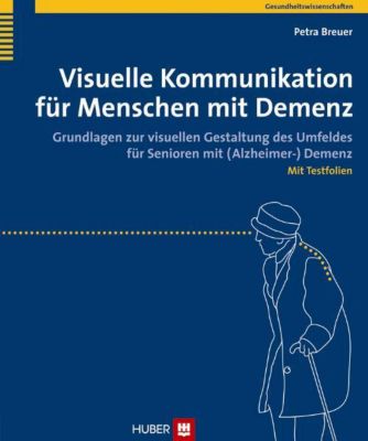 Visuelle Kommunikation für Menschen mit Demenz Buch versandkostenfrei