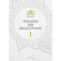 Vom Ego zur Erleuchtung Vom Ego zur Erleuchtung