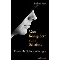 Vom Königsbett zum Schafott Vom Königsbett zum Schafott
