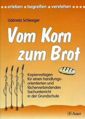 Vom Korn zum Brot Buch jetzt versandkostenfrei bei
