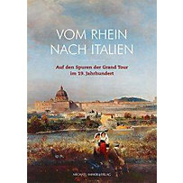 Vom Rhein nach Italien Vom Rhein nach Italien
