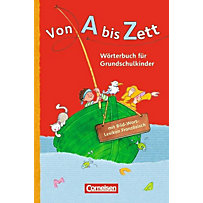 Von A bis Zett, Allgemeine Ausgabe 2012: Wörterbuch für Grundschulkinder, m. Bild-Wort-Lexikon Französisch Von A bis Zett, Allgemeine Ausgabe 2012: Wörterbuch für Grundschulkinder, m. Bild-Wort-Lexikon Französisch