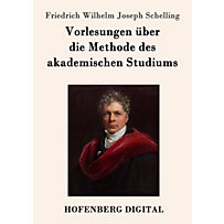 Vorlesungen über die Methode des akademischen Studiums Vorlesungen über die Methode des akademischen Studiums