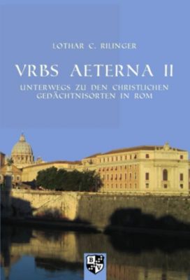 VRBS AETERNA - Lothar C. Rilinger | 