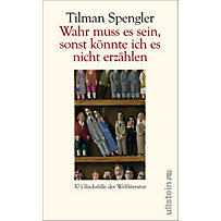 Wahr muss es sein, sonst könnte ich es nicht erzählen Wahr muss es sein, sonst könnte ich es nicht erzählen
