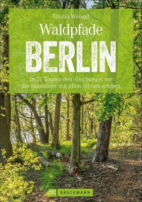 Waldpfade Berlin - Tassilo Wengel | 