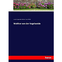 Walther von der Vogelweide Walther von der Vogelweide