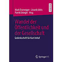 Wandel der Öffentlichkeit und der Gesellschaft Wandel der Öffentlichkeit und der Gesellschaft