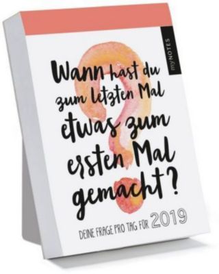 Wann Hast Du Zum Letzten Mal Etwas Zum Ersten Mal Gemacht 2019