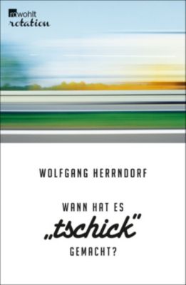 Tschick Buch von Wolfgang Herrndorf bei Weltbild.de bestellen