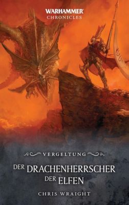 Warhammer - Der Drachenherrscher der Elfen - Chris Wraight | 