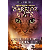Warrior Cats - Der Ursprung der Clans. Der Leuchtende Stern Warrior Cats - Der Ursprung der Clans. Der Leuchtende Stern