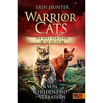 Warrior Cats - Welt der Clans. Von Helden und Verrätern Warrior Cats - Welt der Clans. Von Helden und Verrätern
