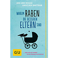 Warum Raben die besseren Eltern sind Warum Raben die besseren Eltern sind