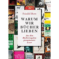 Warum wir Bücher lieben Warum wir Bücher lieben