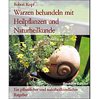 Warzen behandeln mit Heilpflanzen und Naturheilkunde Warzen behandeln mit Heilpflanzen und Naturheilkunde