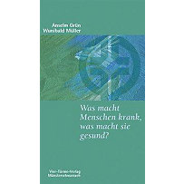 Was macht Menschen krank, was macht sie gesund? Was macht Menschen krank, was macht sie gesund?