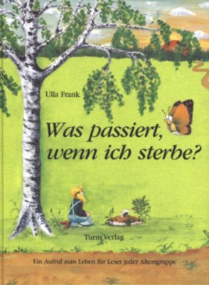 Was passiert, wenn ich sterbe? Buch versandkostenfrei bei Weltbild.de
