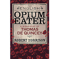 Weidenfeld and Nicholson: The English Opium-Eater Weidenfeld and Nicholson: The English Opium-Eater