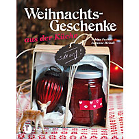 Weihnachtsgeschenke aus der Küche Weihnachtsgeschenke aus der Küche