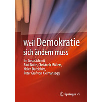 Weil Demokratie sich ändern muss Weil Demokratie sich ändern muss