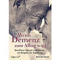 Wenn Demenz zum Alltag wird Wenn Demenz zum Alltag wird