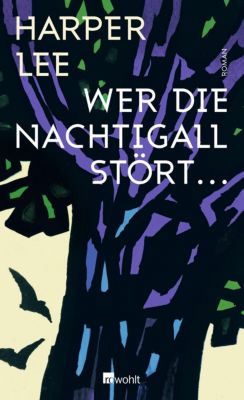Wer Die Nachtigall Stört Unterschied Film Buch Wer die Nachtigall stört Buch versandkostenfrei bei Weltbild.de