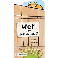 Wer ist der Kleinste? Wer ist der Kleinste?