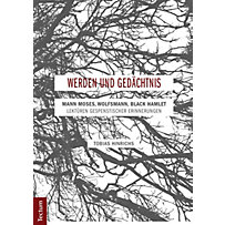 Werden und Gedächtnis Werden und Gedächtnis