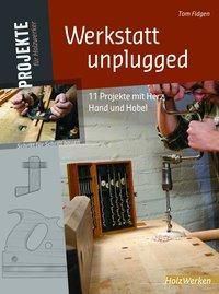 Werkstatt unplugged - Tom Fidgen | 