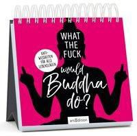 What the Fuck Would Buddha Do?