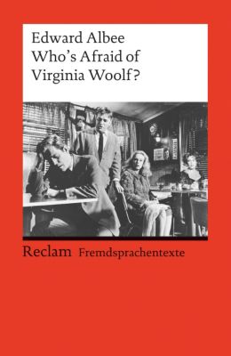 Who's afraid of Virginia Woolf? - Edward Albee | 