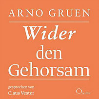 Wider den Gehorsam, 2 Audio-CDs Wider den Gehorsam, 2 Audio-CDs