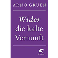 Wider die kalte Vernunft Wider die kalte Vernunft
