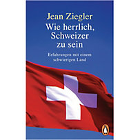 Wie herrlich, Schweizer zu sein Wie herrlich, Schweizer zu sein
