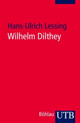 Wilhelm Dilthey - Hans-Ulrich Lessing | 