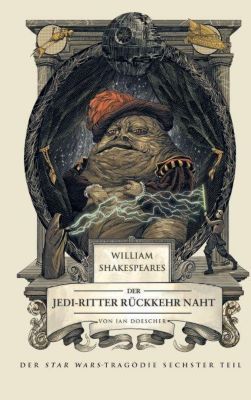William Shakespeares Der Jedi-Ritter Rückkehr naht - Ian Doescher | 